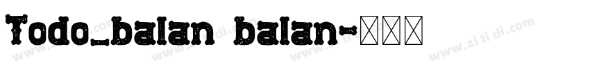 Todo_balan balan字体转换